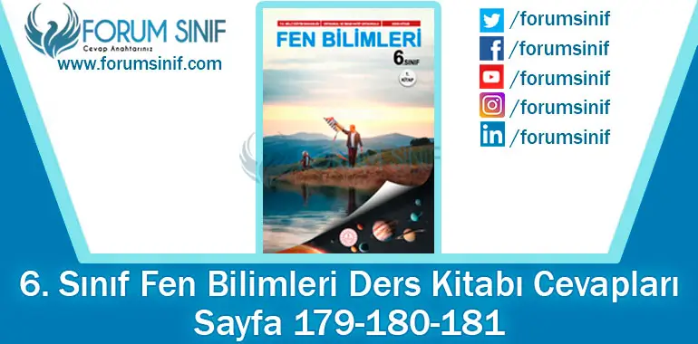 6. Sınıf Fen Bilimleri Ders Kitabı 179-180-181. Sayfa Cevapları 1. KİTAP 6. Sınıf Fen Bilimleri Ders Kitabı 179-180-181. Sayfa Cevapları 1. KİTAP