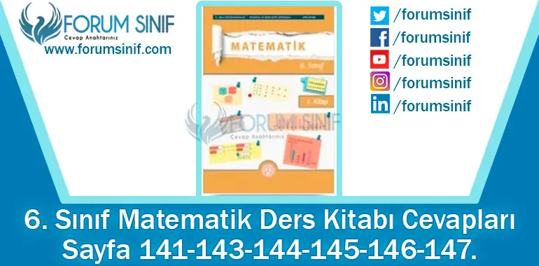 6. Sınıf Matematik Ders Kitabı 141-143-144-145-146-147. Sayfa Cevapları 1. KİTAP