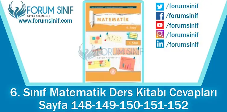 6. Sınıf Matematik Ders Kitabı 148-149-150-151-152. Sayfa Cevapları 1. KİTAP