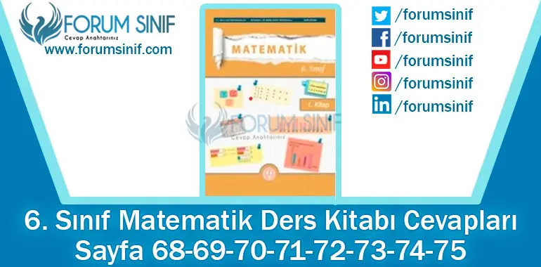 6. Sınıf Matematik Ders Kitabı 68-69-70-71-72-73-74-75. Sayfa Cevapları 1. KİTAP