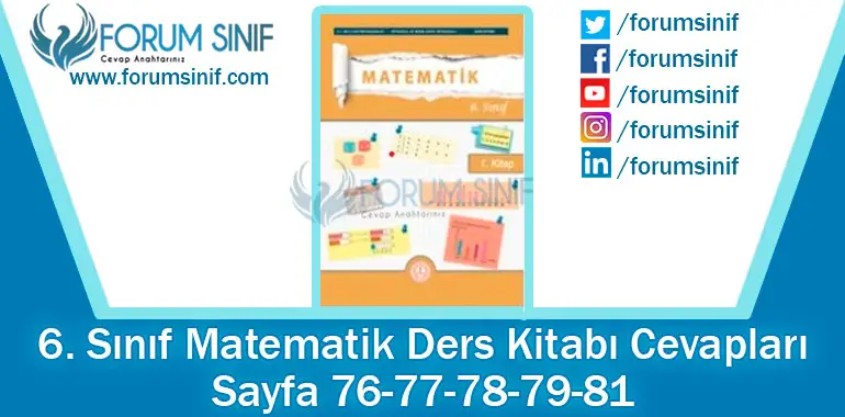 6. Sınıf Matematik Ders Kitabı 76-77-78-79-81. Sayfa Cevapları 1. KİTAP