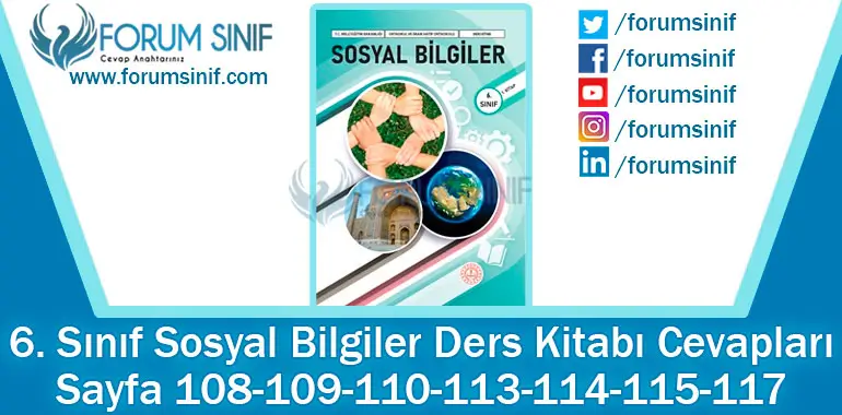 6. Sınıf Sosyal Bilgiler Ders Kitabı 108-109-110-113-114-115-117. Sayfa Cevapları 1. KİTAP 6. Sınıf Sosyal Bilgiler Ders Kitabı 108-109-110-113-114-115-117. Sayfa Cevapları 1. KİTAP