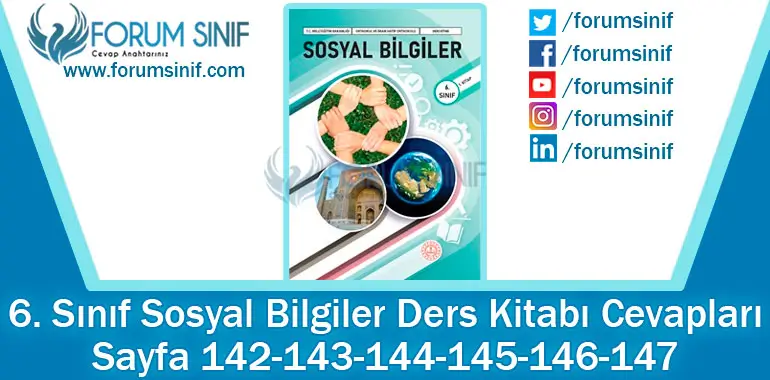 6. Sınıf Sosyal Bilgiler Ders Kitabı 142-143-144-145-146-147. Sayfa Cevapları 1. KİTAP 6. Sınıf Sosyal Bilgiler Ders Kitabı 142-143-144-145-146-147. Sayfa Cevapları 1. KİTAP