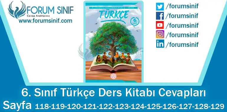 6. Sınıf Türkçe Ders Kitabı 118-119-120-121-122-123-124-125-126-127-128-129. Sayfa Cevapları 1. KİTAP