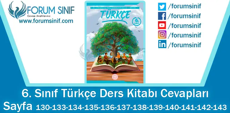 6. Sınıf Türkçe Ders Kitabı 130-133-134-135-136-137-138-139-140-141-142-143. Sayfa Cevapları 1. KİTAP