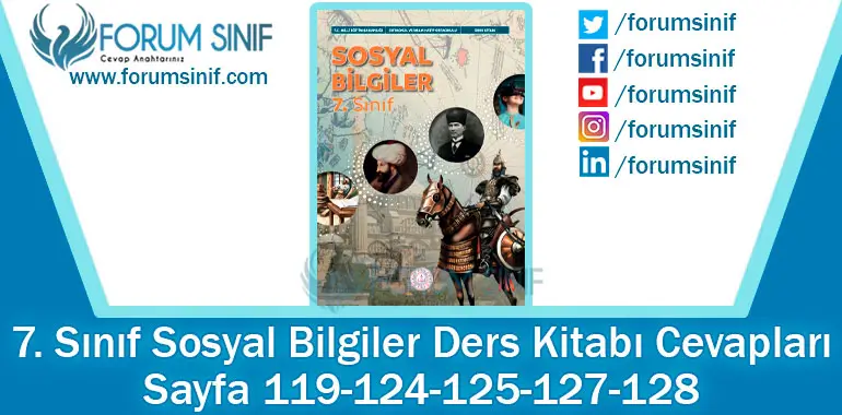 7. Sınıf Sosyal Bilgiler Ders Kitabı 119-124-125-127-128. Sayfa Cevapları MEB Yayınları