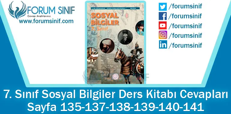 7. Sınıf Sosyal Bilgiler Ders Kitabı 135-137-138-139-140-141. Sayfa Cevapları MEB Yayınları