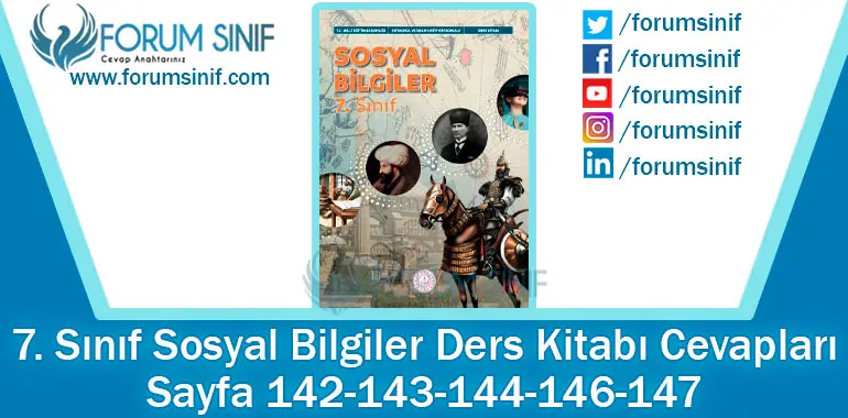 7. Sınıf Sosyal Bilgiler Ders Kitabı 142-143-144-146-147. Sayfa Cevapları MEB Yayınları
