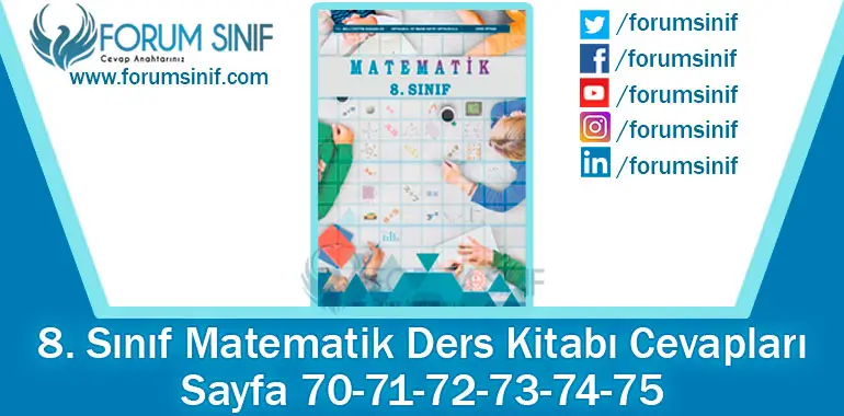 8. Sınıf Matematik Ders Kitabı 70-71-72-73-74-75. Sayfa Cevapları MEB Yayınları