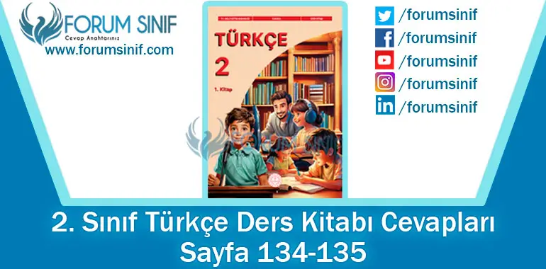 2. Sınıf Türkçe Ders Kitabı 134-135. Sayfa Cevapları 1. KİTAP