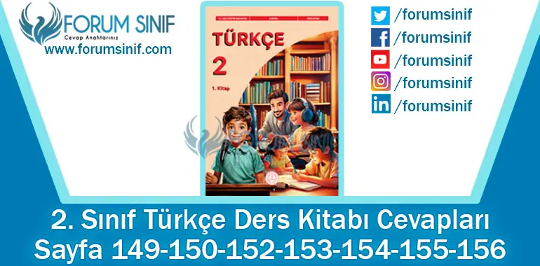 2. Sınıf Türkçe Ders Kitabı 149-150-152-153-154-155-156. Sayfa Cevapları 1. KİTAP