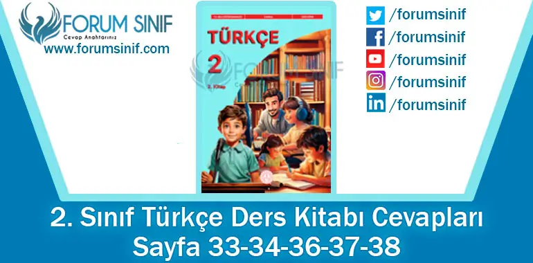 2. Sınıf Türkçe Ders Kitabı 33-34-36-37-38. Sayfa Cevapları 2. KİTAP 2. Sınıf Türkçe Ders Kitabı 33-34-36-37-38. Sayfa Cevapları 2. KİTAP