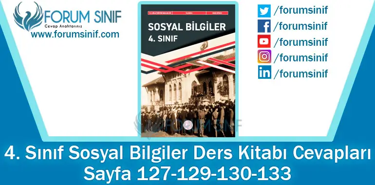 4. Sınıf Sosyal Bilgiler Ders Kitabı 127-129-130-133. Sayfa Cevapları MEB Yayınları