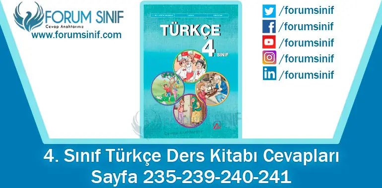 4. Sınıf Türkçe Ders Kitabı 235-239-240-241. Sayfa Cevapları ADA Yayıncılık