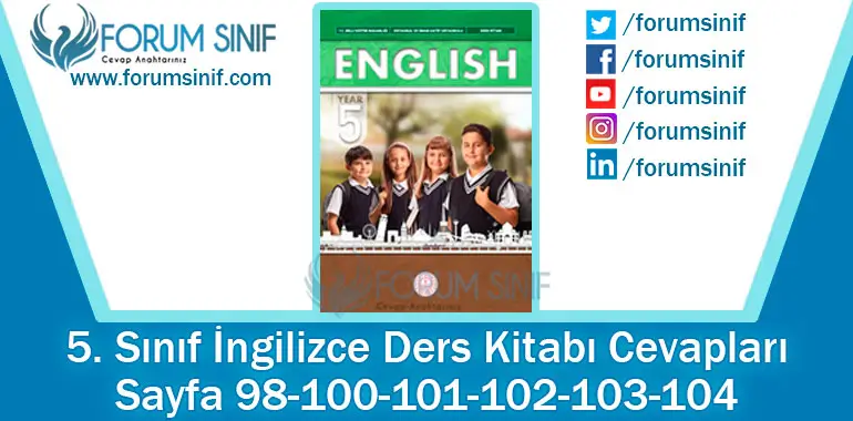 5. Sınıf İngilizce Ders Kitabı 98-100-101-102-103-104. Sayfa Cevapları MEB Yayınları