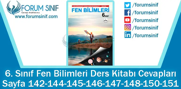 6. Sınıf Fen Bilimleri Ders Kitabı 142-144-145-146-147-148-150-151. Sayfa Cevapları 1. KİTAP 6. Sınıf Fen Bilimleri Ders Kitabı 142-144-145-146-147-148-150-151. Sayfa Cevapları 1. KİTAP