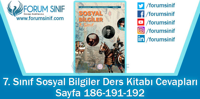 7. Sınıf Sosyal Bilgiler Ders Kitabı 186-191-192. Sayfa Cevapları MEB Yayınları 7. Sınıf Sosyal Bilgiler Ders Kitabı 186-191-192. Sayfa Cevapları MEB Yayınları