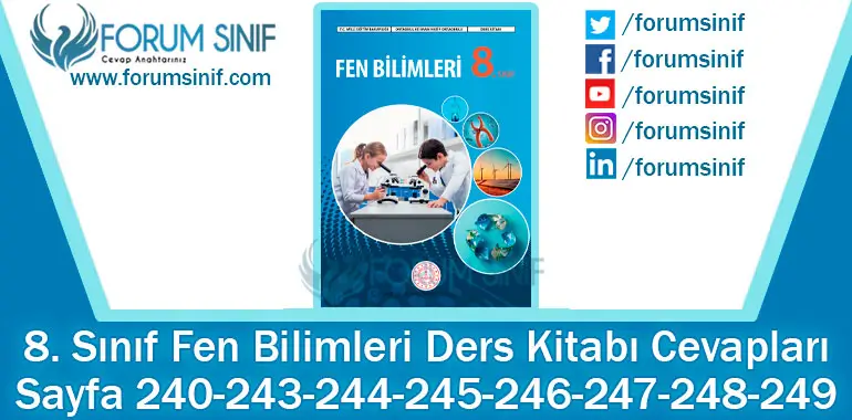 8. Sınıf Fen Bilimleri Ders Kitabı Sayfa 240-243-244-245-246-247-248-249. Cevapları MEB Yayınları