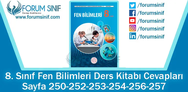 8. Sınıf Fen Bilimleri Ders Kitabı Sayfa 250-252-253-254-256-257. Cevapları MEB Yayınları