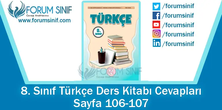 8. Sınıf Türkçe Ders Kitabı Sayfa 106-107. Cevapları MEB Yayınları