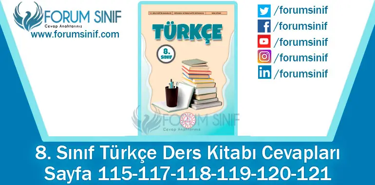 8. Sınıf Türkçe Ders Kitabı Sayfa 115-117-118-119-120-121. Cevapları MEB Yayınları 8. Sınıf Türkçe Ders Kitabı Sayfa 115-117-118-119-120-121. Cevapları MEB Yayınları