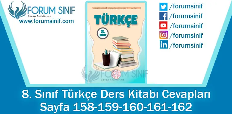 8. Sınıf Türkçe Ders Kitabı Sayfa 158-159-160-161-162. Cevapları MEB Yayınları