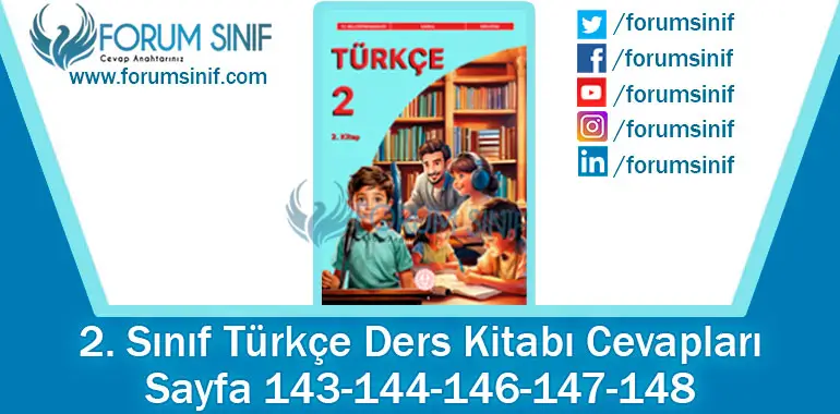 2. Sınıf Türkçe Ders Kitabı 143-144-146-147-148. Sayfa Cevapları 2. KİTAP 2. Sınıf Türkçe Ders Kitabı 143-144-146-147-148. Sayfa Cevapları 2. KİTAP
