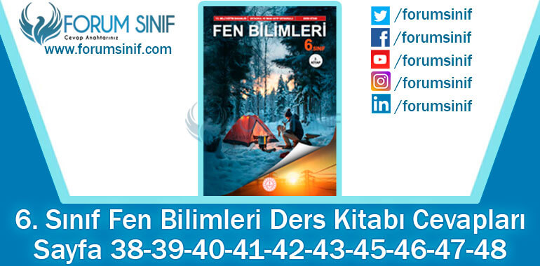 6. Sınıf Fen Bilimleri Ders Kitabı 38-39-40-41-42-43-45-46-47-48. Sayfa Cevapları 2. KİTAP 6. Sınıf Fen Bilimleri Ders Kitabı 38-39-40-41-42-43-45-46-47-48. Sayfa Cevapları 2. KİTAP