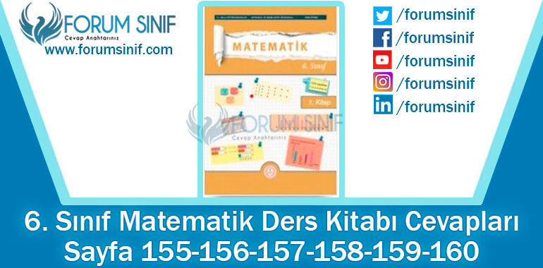 6. Sınıf Matematik Ders Kitabı 155-156-157-158-159-160. Sayfa Cevapları 1. KİTAP 6. Sınıf Matematik Ders Kitabı 155-156-157-158-159-160. Sayfa Cevapları 1. KİTAP