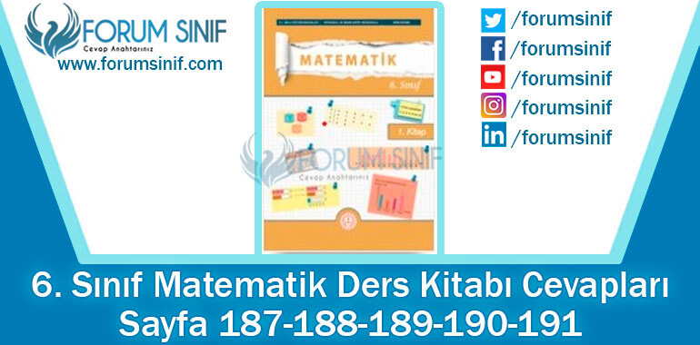 6. Sınıf Matematik Ders Kitabı 187-188-189-190-191. Sayfa Cevapları 1. KİTAP 6. Sınıf Matematik Ders Kitabı 187-188-189-190-191. Sayfa Cevapları 1. KİTAP