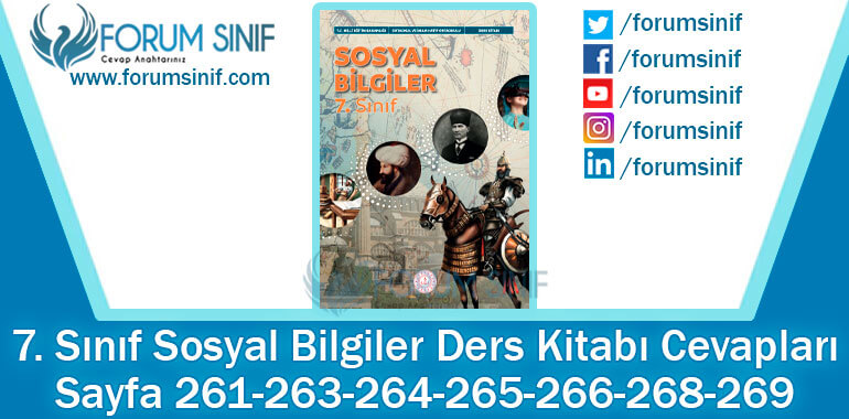 7. Sınıf Sosyal Bilgiler Ders Kitabı 261-263-264-265-266-268-269. Sayfa Cevapları MEB Yayınları 7. Sınıf Sosyal Bilgiler Ders Kitabı 261-263-264-265-266-268-269. Sayfa Cevapları MEB Yayınları