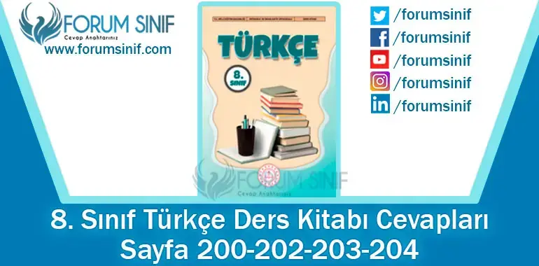 8. Sınıf Türkçe Ders Kitabı Sayfa 200-202-203-204. Cevapları MEB Yayınları 8. Sınıf Türkçe Ders Kitabı Sayfa 200-202-203-204. Cevapları MEB Yayınları