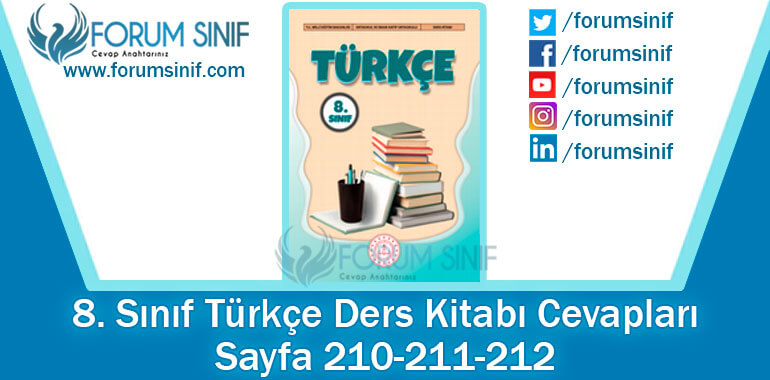 8. Sınıf Türkçe Ders Kitabı Sayfa 210-211-212. Cevapları MEB Yayınları