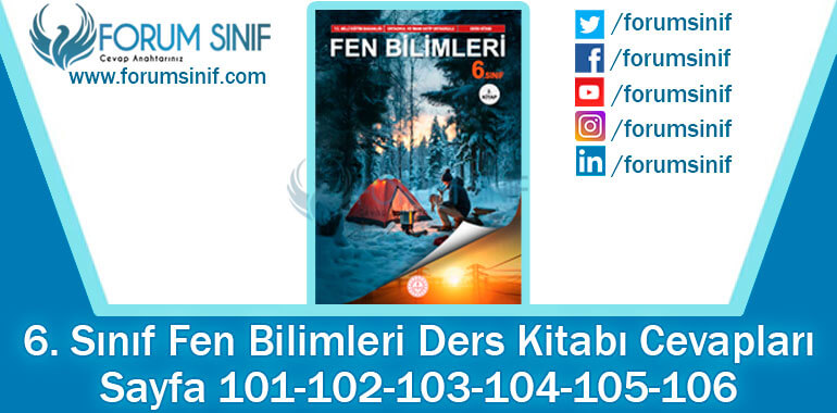 6. Sınıf Fen Bilimleri Ders Kitabı 101-102-103-104-105-106. Sayfa Cevapları 2. KİTAP
