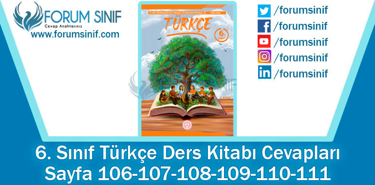 6. Sınıf Türkçe Ders Kitabı 106-107-108-109-110-111. Sayfa Cevapları 2. KİTAP 6. Sınıf Türkçe Ders Kitabı 106-107-108-109-110-111. Sayfa Cevapları 2. KİTAP