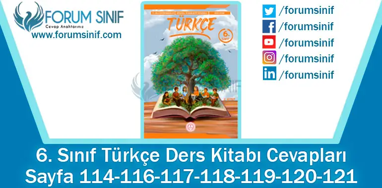6. Sınıf Türkçe Ders Kitabı 114-116-117-118-119-120-121. Sayfa Cevapları 2. KİTAP 6. Sınıf Türkçe Ders Kitabı 114-116-117-118-119-120-121. Sayfa Cevapları 2. KİTAP