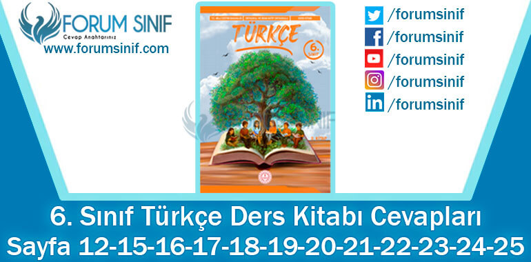 6. Sınıf Türkçe Ders Kitabı 12-15-16-17-18-19-20-21-22-23-24-25. Sayfa Cevapları 2. KİTAP 6. Sınıf Türkçe Ders Kitabı 12-15-16-17-18-19-20-21-22-23-24-25. Sayfa Cevapları 2. KİTAP