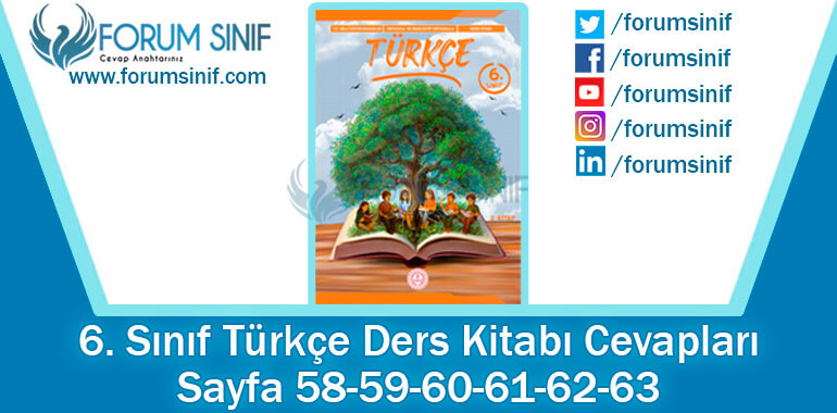 6. Sınıf Türkçe Ders Kitabı 58-59-60-61-62-63. Sayfa Cevapları 2. KİTAP 6. Sınıf Türkçe Ders Kitabı 58-59-60-61-62-63. Sayfa Cevapları 2. KİTAP