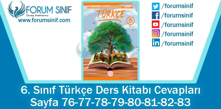 6. Sınıf Türkçe Ders Kitabı 76-77-78-79-80-81-82-83. Sayfa Cevapları 2. KİTAP 6. Sınıf Türkçe Ders Kitabı 76-77-78-79-80-81-82-83. Sayfa Cevapları 2. KİTAP
