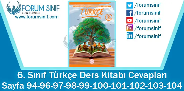 6. Sınıf Türkçe Ders Kitabı 94-96-97-98-99-100-101-102-103-104. Sayfa Cevapları 2. KİTAP 6. Sınıf Türkçe Ders Kitabı 94-96-97-98-99-100-101-102-103-104. Sayfa Cevapları 2. KİTAP