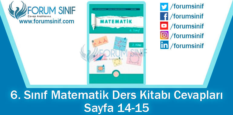 6. Sınıf Matematik Ders Kitabı 14-15. Sayfa Cevapları 2. KİTAP 6. Sınıf Matematik Ders Kitabı 14-15. Sayfa Cevapları 2. KİTAP