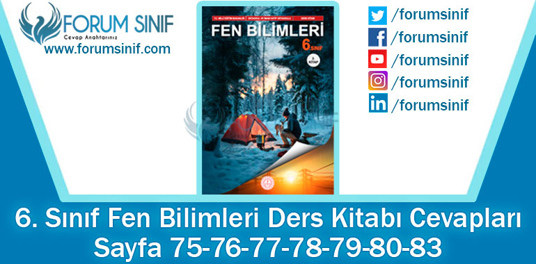 6. Sınıf Fen Bilimleri Ders Kitabı 75-76-77-78-79-80-83. Sayfa Cevapları 2. KİTAP 6. Sınıf Fen Bilimleri Ders Kitabı 75-76-77-78-79-80-83. Sayfa Cevapları 2. KİTAP