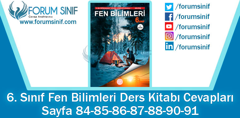 6. Sınıf Fen Bilimleri Ders Kitabı 84-85-86-87-88-90-91. Sayfa Cevapları 2. KİTAP 6. Sınıf Fen Bilimleri Ders Kitabı 84-85-86-87-88-90-91. Sayfa Cevapları 2. KİTAP