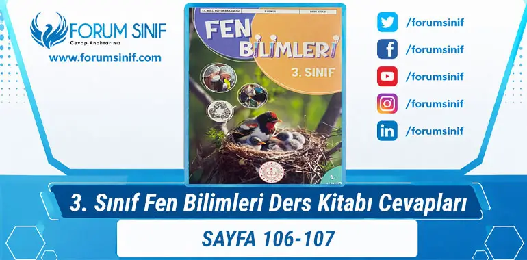 3. Sınıf Fen Bilimleri Ders Kitabı Sayfa 106-107 Cevapları 1. KİTAP 3. Sınıf Fen Bilimleri Ders Kitabı Sayfa 106-107 Cevapları 1. KİTAP