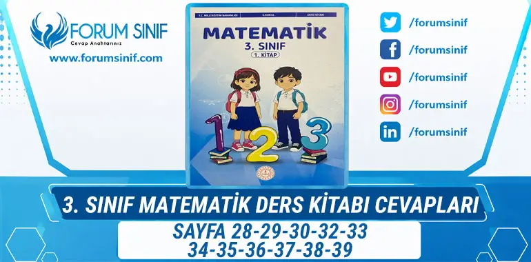3. Sınıf Matematik Ders Kitabı Sayfa 28-29-30-32-33-34-35-36-37-38-39 Cevapları 1. Kitap 3. Sınıf Matematik Ders Kitabı Sayfa 28-29-30-32-33-34-35-36-37-38-39 Cevapları 1. Kitap