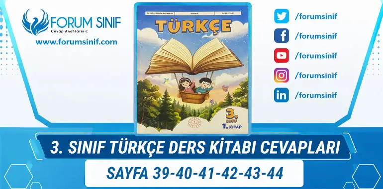 3. Sınıf Türkçe Ders Kitabı Sayfa 39-40-41-42-43-44 Cevapları 1. Kitap