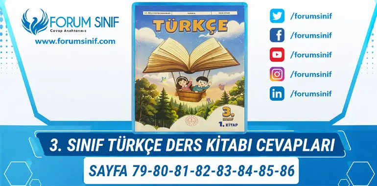 3. Sınıf Türkçe Ders Kitabı Sayfa 79-80-81-82-83-84-85-86 Cevapları 1. Kitap 3. Sınıf Türkçe Ders Kitabı Sayfa 79-80-81-82-83-84-85-86 Cevapları 1. Kitap