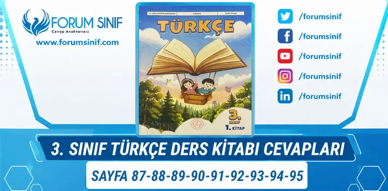 3. Sınıf Türkçe Ders Kitabı Sayfa 87-88-89-90-91-92-93-94-95 Cevapları 1. Kitap 3. Sınıf Türkçe Ders Kitabı Sayfa 87-88-89-90-91-92-93-94-95 Cevapları 1. Kitap