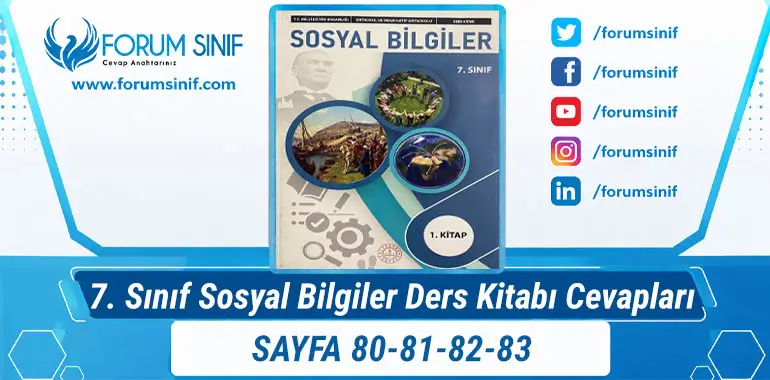 7. Sınıf Sosyal Bilgiler Ders Kitabı Sayfa 80-81-82-83. Cevapları 1. KİTAP 7. Sınıf Sosyal Bilgiler Ders Kitabı Sayfa 80-81-82-83. Cevapları 1. KİTAP