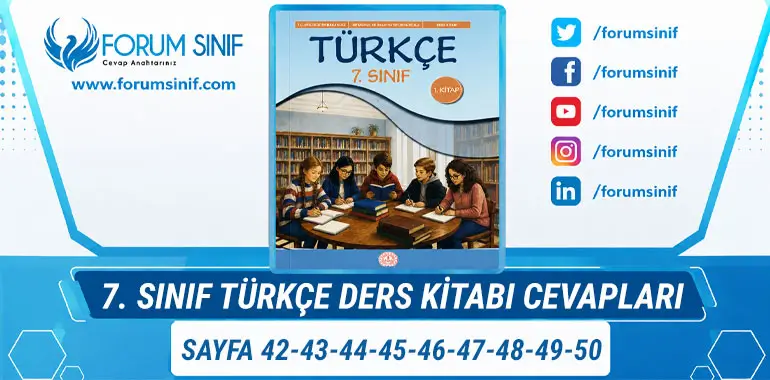 7. Sınıf Türkçe Ders Kitabı Sayfa 42-43-44-45-46-47-48-49-50. Cevapları 1. KİTAP